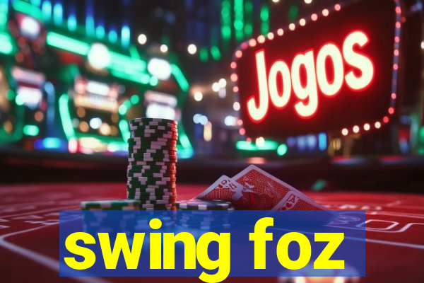 swing foz